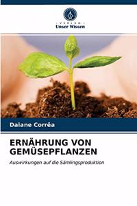 Ernährung Von Gemüsepflanzen