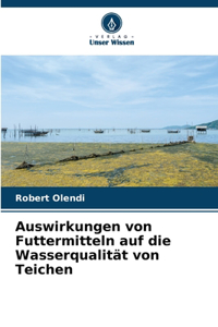 Auswirkungen von Futtermitteln auf die Wasserqualität von Teichen