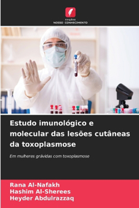 Estudo imunológico e molecular das lesões cutâneas da toxoplasmose