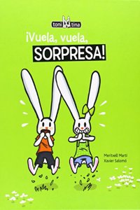 Vuela, vuela, sorpresa! / Fly, fly, surprise!