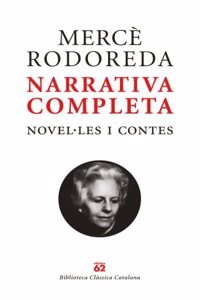 Merce Rodoreda. Narrativa completa. (Estoig): NovelÂ·les i contes