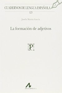 La formacion de adjetivos (Cuadernos de Lengua Espanola) (Spanish Edition)