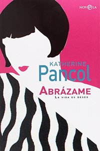 Abrazame: La vida es deseo