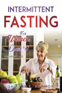 Intermettint Fasting for Women Over 50