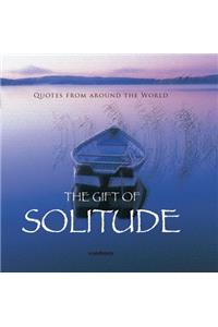 Gift of Solitude (Quotes)