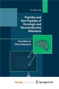 Peptides and Non Peptides of Oncologic and Neuroendocrine Relevance