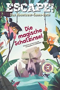 Escape! Das Abenteuer-Game-Buch: Die magische Schatzinsel: Mit uber 60 Stickern und einem Poster; fur Kinder ab 7 Jahren