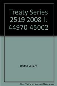 Treaty Series 2519 2008 I