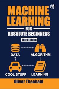 Machine Learning for Absolute Beginners