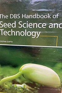 The DBS Handbook Of Seed Science And Technology