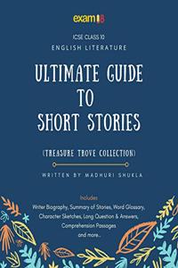 Exam18 ICSE English Treasure Trove Ultimate Guide to Short Stories for Class 9 & 10 (2021-2022 Edition)
