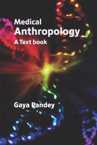 Medical Anthropology: A Text Book