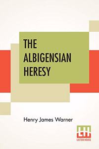 Albigensian Heresy