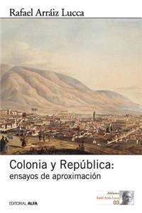 Colonia y República