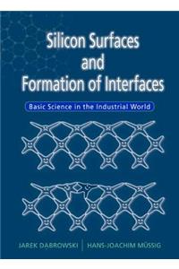 Silicon Surfaces and Formation of Interfaces: Basic Science in the Industrial World