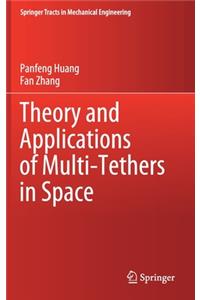 Theory and Applications of Multi-Tethers in Space