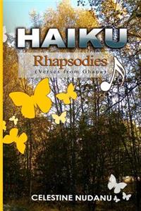 HAIKU RHAPSODIES (Verses from Ghana)