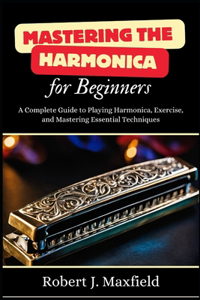 Mastering the Harmonica for Beginners