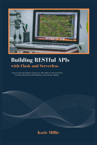 Building RESTful APIs with Flask and Serverless