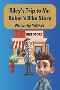Riley's Trip to Mr. Baker's Bike Store