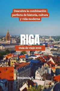RIGA Guía de viaje 2025