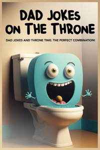 Dad Jokes on the Throne