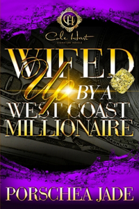 Wifed Up By A West Coast Millionaire