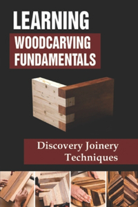 Learning Woodcarving Fundamentals