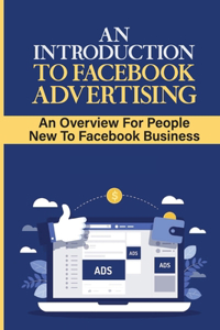 An Introduction To Facebook Advertising