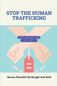 Stop The Human Trafficking