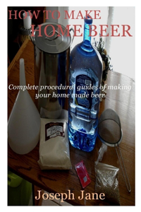 How to Make Home Beer