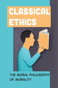Classical Ethics