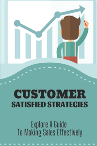 Customer Satisfied Strategies