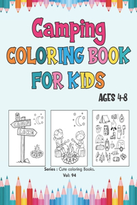 Camping Coloring Book for Kids Ages 4-8: Camp Coloring Book, Perfect Camping Coloring Books for Boys, Girls & All Fans, Military Coloring Book