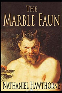 The Marble Faun Illustrated
