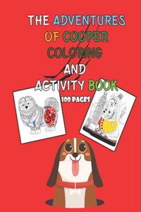 The Adventures of Cooper Coloring and Activity Book 100 pages