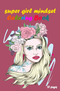 Super Girl Mindset Coloring Book +50 pages