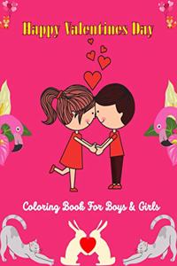 Happy Valentines Day Coloring Book For Boys & Girls