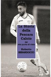 Storia Della Pescara Calcio...