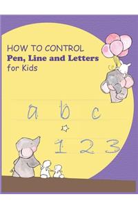 How to control pen, line and letters for kids