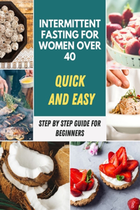 Intermittent Fasting for Women over 40