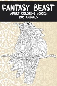 Adult Coloring Books Fantasy Beasts - 100 Animals