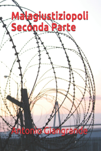 Malagiustiziopoli Seconda Parte