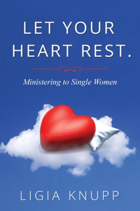 Let Your Heart Rest