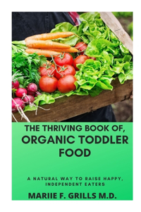 Thriving Book Of, Organic Toddler Food