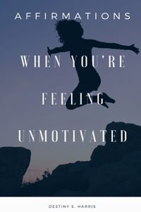 When You're Feeling Unmotivated