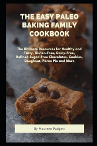 The Easy Paleo Baking Family Cookbook