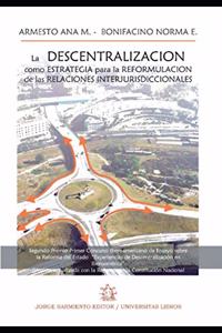 La Descentralización como estrategia para la reformulación de las relaciones