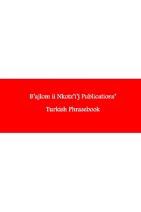 B'ajlom ii Nkotz'i'j Publications' Turkish Phrasebook