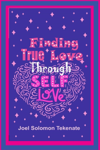 Finding True Love Through Self-Love